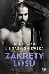 Zakręty losu. Tom 1Agnieszka Lingas-Łoniewska