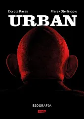 Urban. BiografiaDorota Karaś