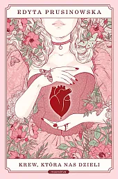 Krew, która nas dzieliEdyta Prusinowska