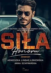 SIŁA HONORU. SYNDYKAT. TOM 1 brAgnieszka Lingas-Łoniewska