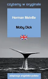Moby Dick Czytamy w oryginaleHerman Melville