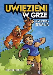 Uwięzieni w grze. Niewidzialna inwazjaDustin Brady