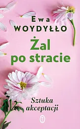 Żal po stracieEwa Woydyłło Żal po stracieEwa Woydyłło