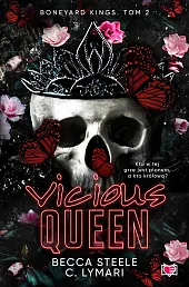 Vicious Queen. Boneyard Kings. Tom 2Becca Steele