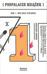 Podpalacze książek Tom 1 Mój brat,Marine Carteron
