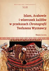 Islam, Arabowie i wizerunek kalifów w,Błażej Cecota
