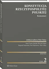 Konstytucja Rzeczypospolitej Polskiej. Komentarz Konstytucja Rzeczypospolitej Polskiej. Komentarz