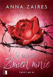 Jej porywacz Zmień mnie Twist me Tom 1 Jej porywacz Zmień mnie Twist me Tom 1
