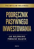 Podręcznik pasywnego inwestowania Podręcznik pasywnego inwestowania