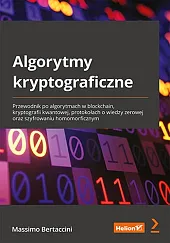 Algorytmy kryptograficzne. Przewodnik po algorytmach w,Massimo Bertaccini