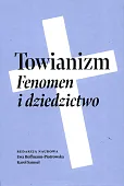 Towianizm. Fenomen i dziedzictwo Towianizm. Fenomen i dziedzictwo