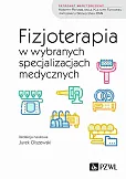 Fizjoterapia w wybranych specjalizacjach medycznych