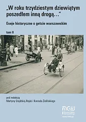 W roku trzydziestym dziewiątym poszedłem inną,Martyna Grądzka-Rejak