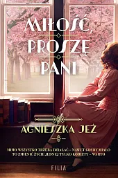 Miłość, proszę paniAgnieszka Jeż