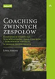 Coaching zwinnych zespołów. Coaching zwinnych zespołów.