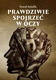 Prawdziwie spojrzeć w oczy
