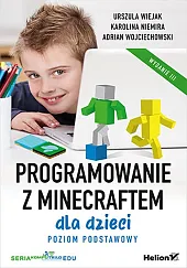 Programowanie z Minecraftem dla dzieci. Poziom,Urszula Wiejak