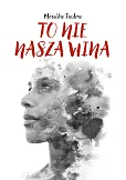To nie nasza wina To nie nasza wina