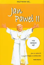 Nazywam się Jan Paweł IIW.Jan Góra