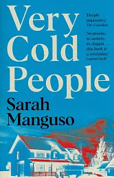 Very Cold PeopleSarah Manguso