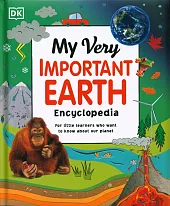 My Very Important Earth Encyclopedia My Very Important Earth Encyclopedia