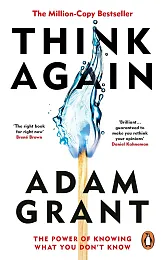 Think AgainAdam Grant