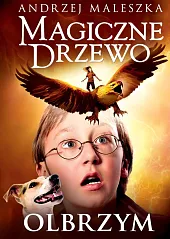 Magiczne Drzewo OlbrzymAndrzej Maleszka