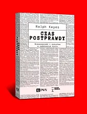 Czas postprawdyRalph Keyes Czas postprawdyRalph Keyes