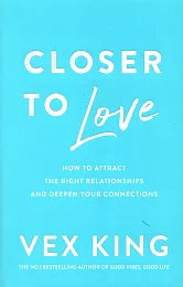 Closer to LoveVex King