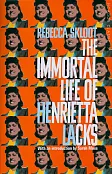 The Immortal Life of Henrietta Lacks