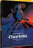 Cesarzowa Charlotta Tom 1 Księżniczka i arcyksiążę Cesarzowa Charlotta Tom 1 Księżniczka i arcyksiążę