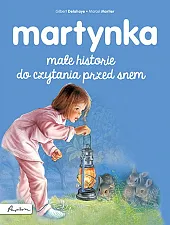 Martynka. Małe historie do czytania przed,Gilbert Delahaye