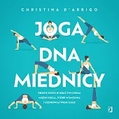 Joga dna miednicyChristina D'Arrigo
