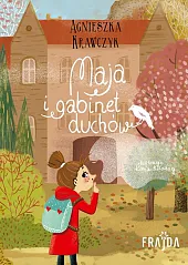 Maja i gabinet duchówAgnieszka Krawczyk Maja i gabinet duchówAgnieszka Krawczyk