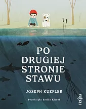 Po drugiej stronie stawuJoseph Kuefler Po drugiej stronie stawuJoseph Kuefler