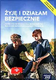 Żyję i działam bezpiecznie Podręcznik do edukacji dla bezpieczeństwa Żyję i działam bezpiecznie Podręcznik do edukacji dla bezpieczeństwa