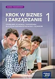 Krok w biznes i zarządzanie 1 Podręcznik Zakres rozszerzony Krok w biznes i zarządzanie 1 Podręcznik Zakres rozszerzony