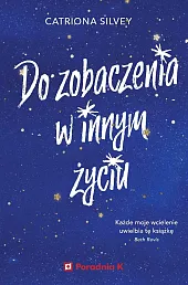 Do zobaczenia w innym życiuCatriona Silvey