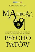 Mądrość psychopatów Mądrość psychopatów