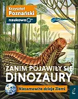 Zanim pojawiły się dinozaury Niesamowite dzieje Ziemi