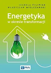Energetyka w okresie transformacji Energetyka w okresie transformacji