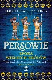 Persowie. Epoka Wielkich KrólówLloyd Llewellyn-Jones