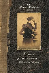 Dziwne jest serce kobiece...Tom 1Zofia Skąpska z Odrowąż-Pieniążków Dziwne jest serce kobiece...Tom 1Zofia Skąpska z Odrowąż-Pieniążków