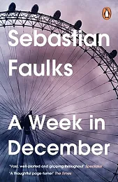 A Week in DecemberSebastian Faulks