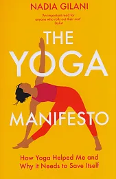 The Yoga ManifestoNadia Gilani
