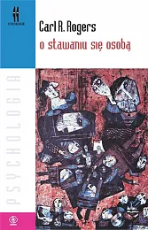 O stawaniu się osobąR.Carl Rogers