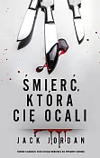 Śmierć, która cię ocali Śmierć, która cię ocali