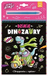 Dzikie dinozaury. Zdrapywanka z rysikiem Dzikie dinozaury. Zdrapywanka z rysikiem