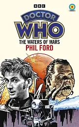 Doctor Who The Waters of MarsPhil Ford Doctor Who The Waters of MarsPhil Ford