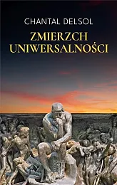 Zmierzch uniwersalnościChantal Delsol